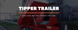Tips for Buying Tipper Trailer